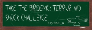 Take the Birdemic: Shock and Terror Challenge