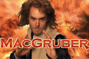 New MacGruber Series Coming to NBC’s Peacock